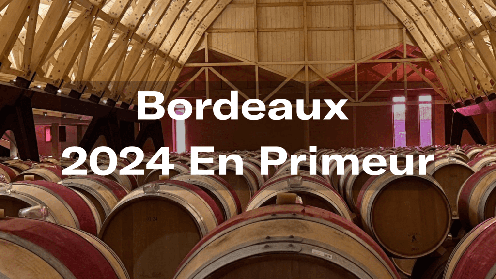 Bordeaux En Primeur 2024